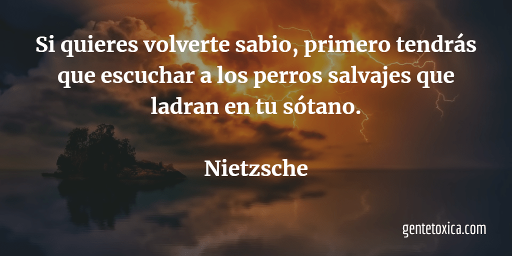 si quieres ser feliz mira en tu sotano nietzsche