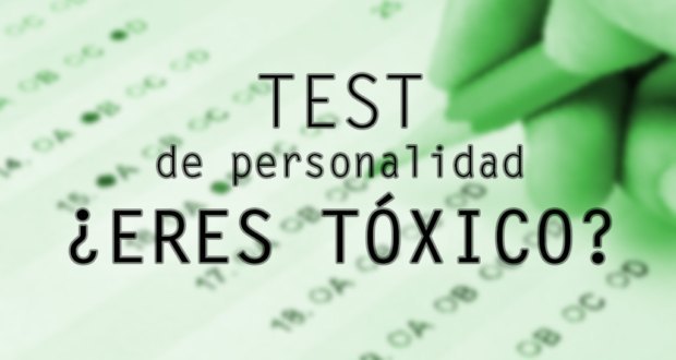 Test de personalidad corto para saber si eres una persona toxica