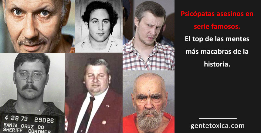 top psicopatas asesinos en serie famosos